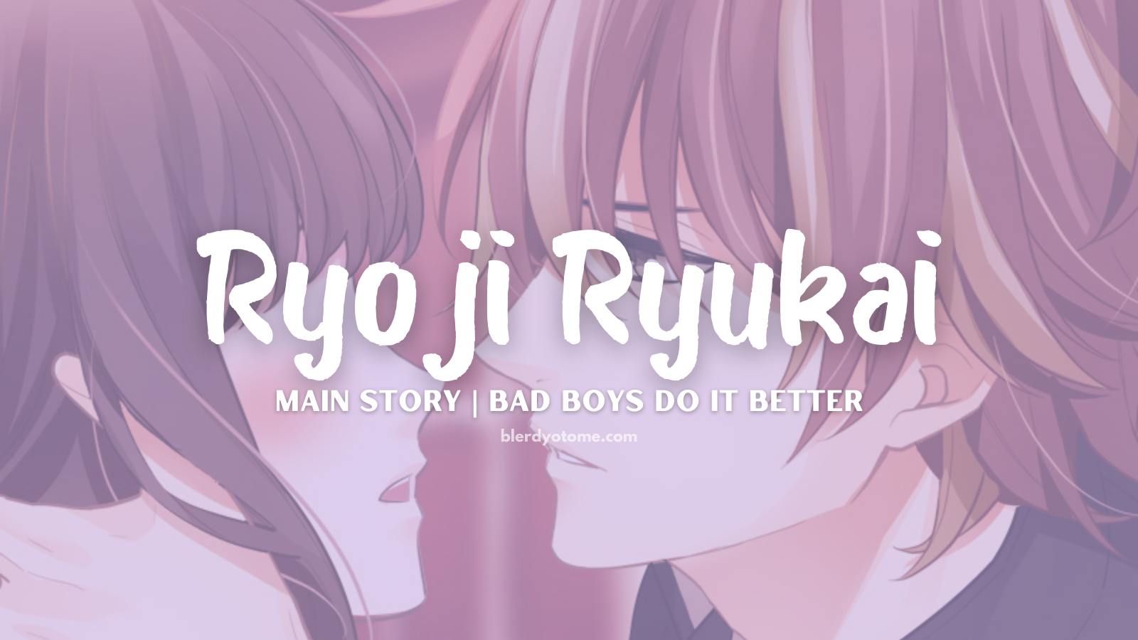 Bad boys Do It Better Ryoji Ryukai