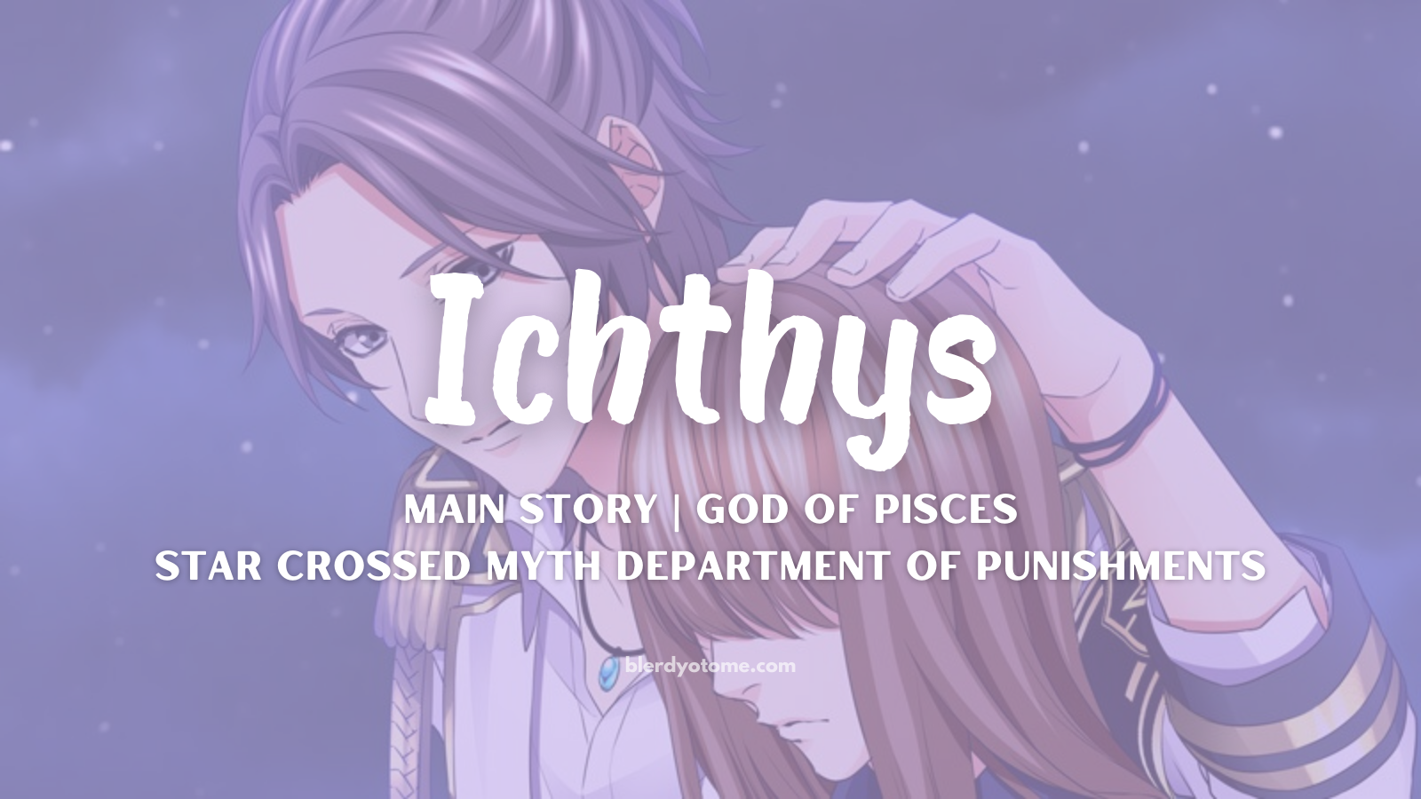 Star Crossed Myth | Ichthys Review: My Lover is a Mischievous God