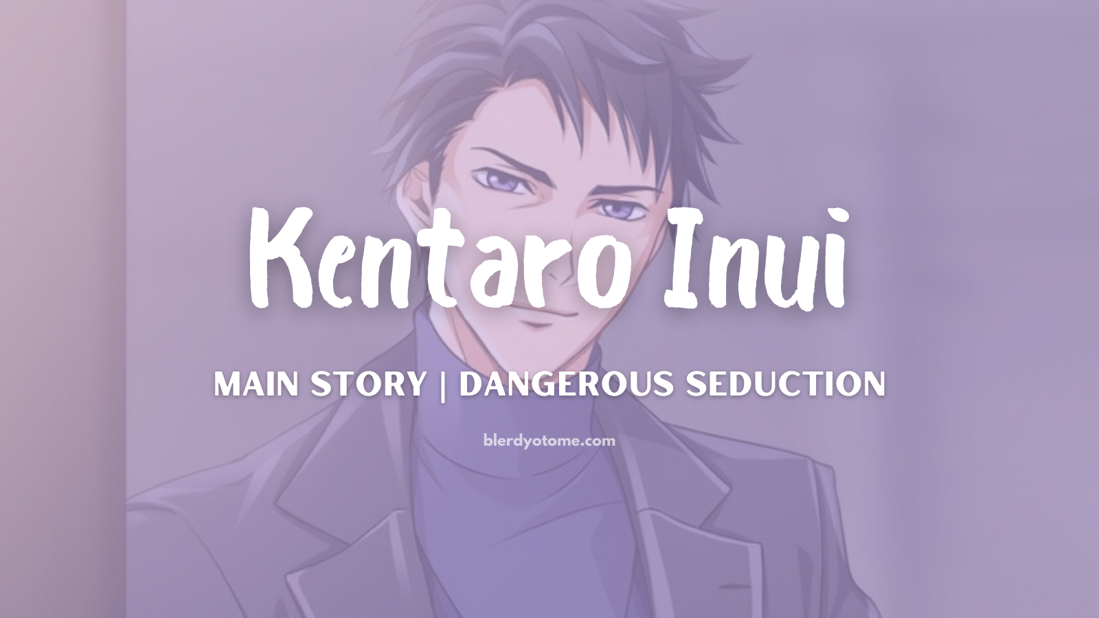 Dangerous Seduction Kentaro Inui