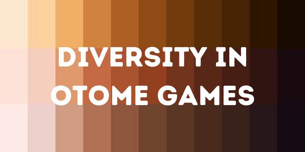 [Melanin Monday] Diversity in Otome Games