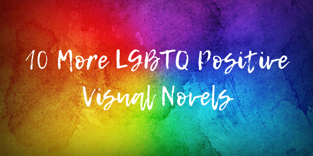 [Pride Month 2019] 10 More LGBTQ Positive Visual Novels