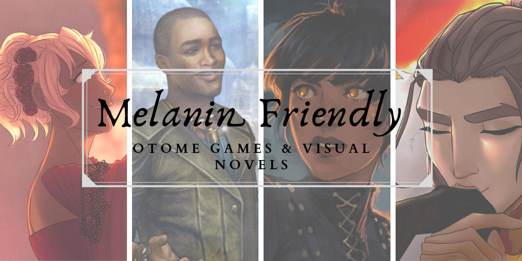 Melanin Friendly Otome Games & Visual Novels
