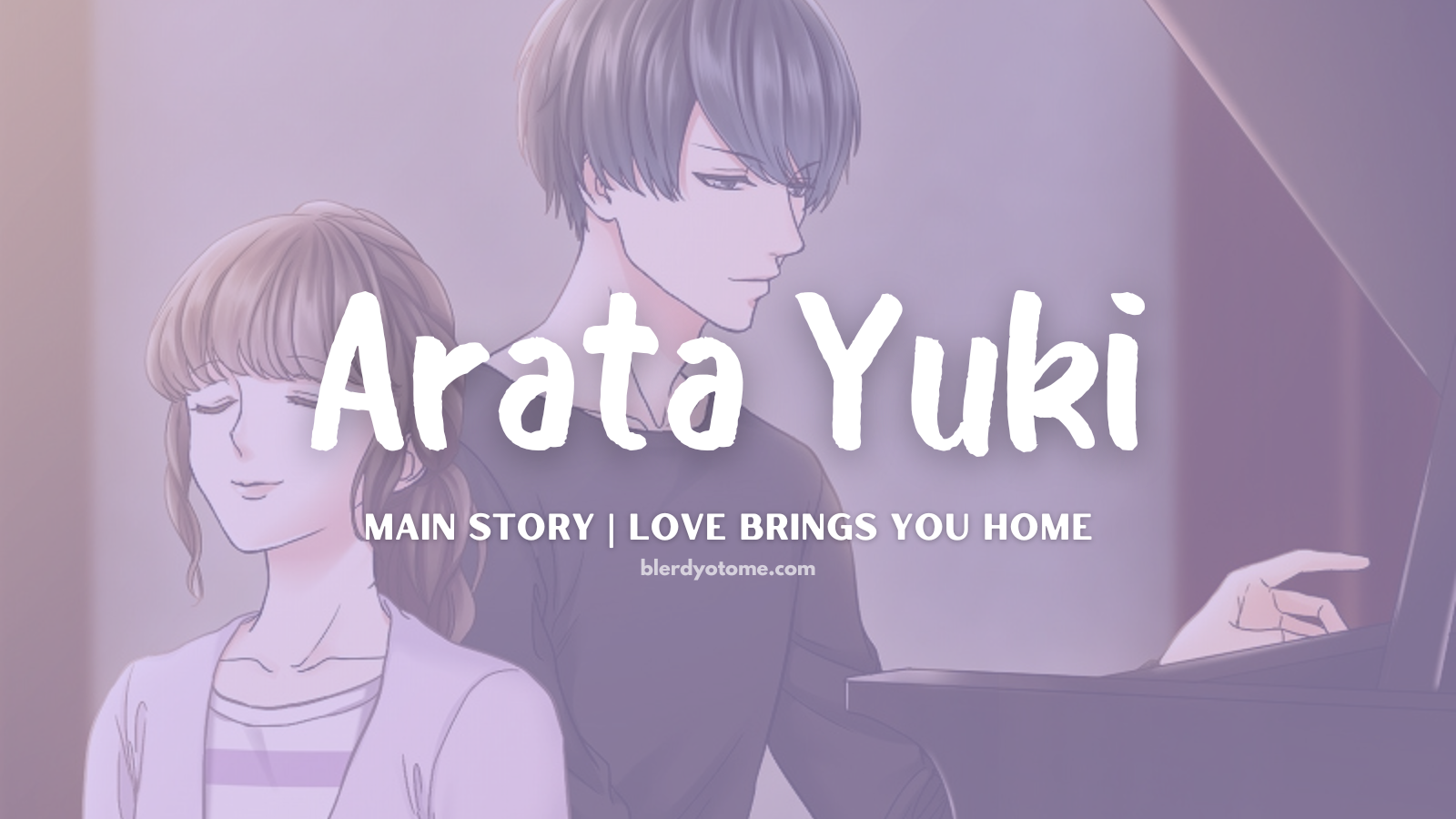 Love Brings You Home – Arata Yuki Main Story Review