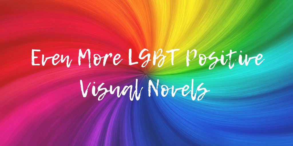[Pride Month 2020] Even More LGBTQ Positive Visual Novels