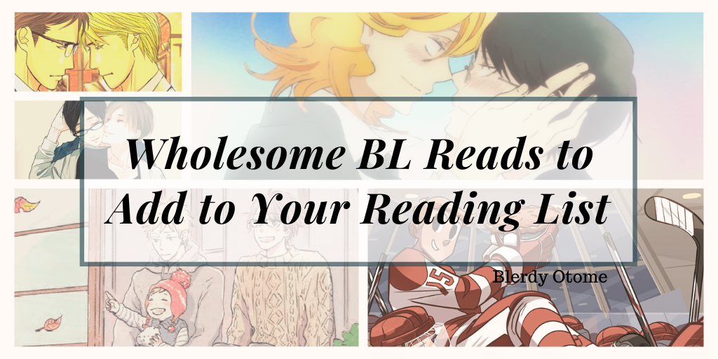 Wholesome BL Reads to Add to Your Reading List | Blerdy Otome
