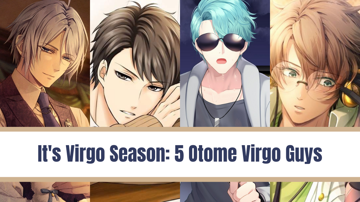 It’s Virgo Season: 5 Otome Virgo Guys