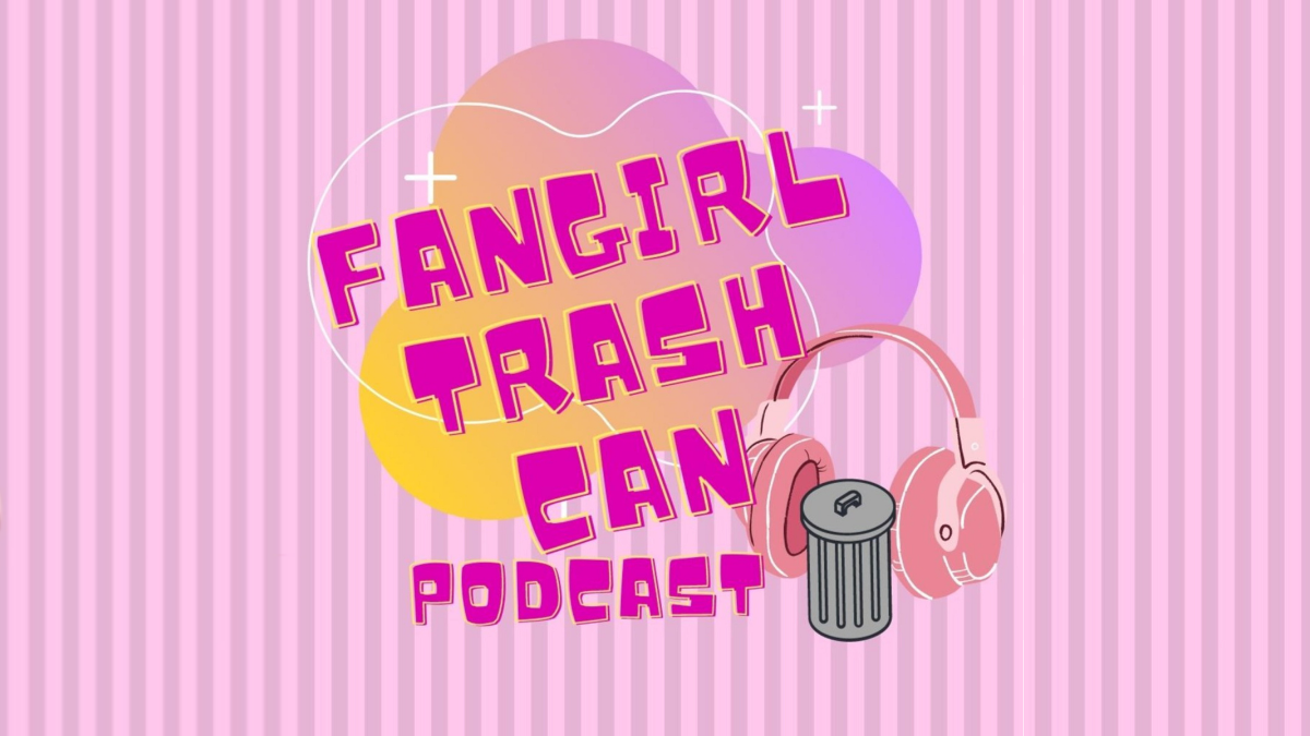 Fangirl Trash Can Podcast Episode 5