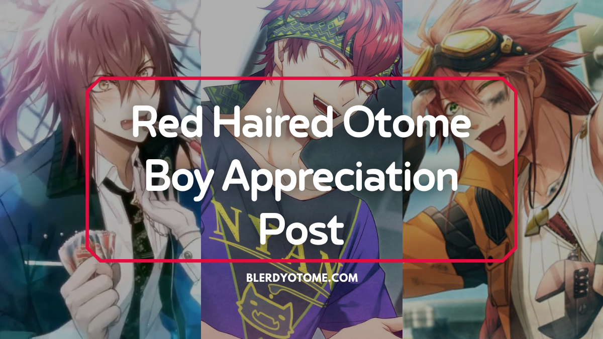 Red Haired Otome Boys Appreciation Post