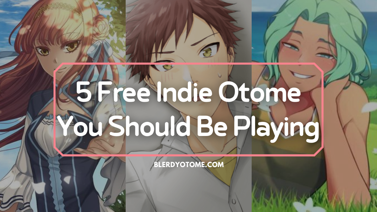 5 Free Indie Otome Games You Should Be Playing