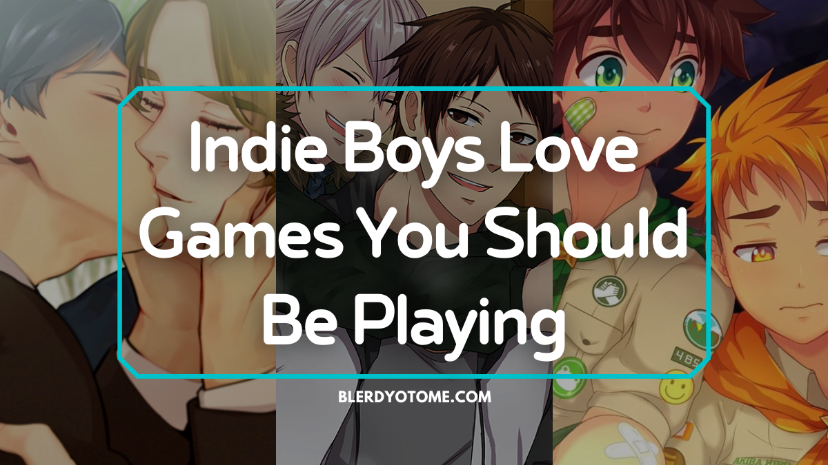 Indie Boys Love Games You Should Be Playing