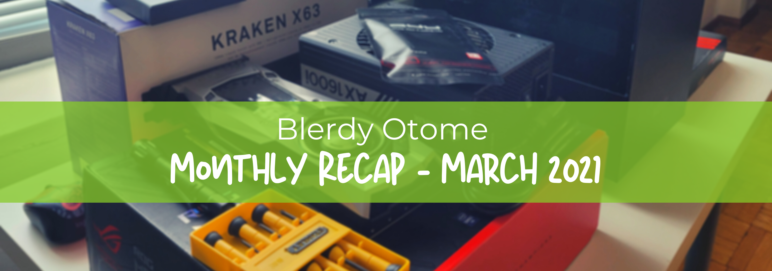 Blerdy Otome Monthly Recap – March 2021