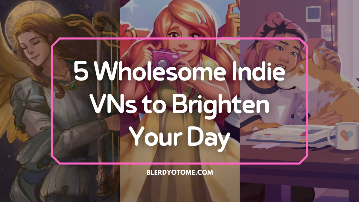 5 Wholesome Indie VNs to Brighten Your Day