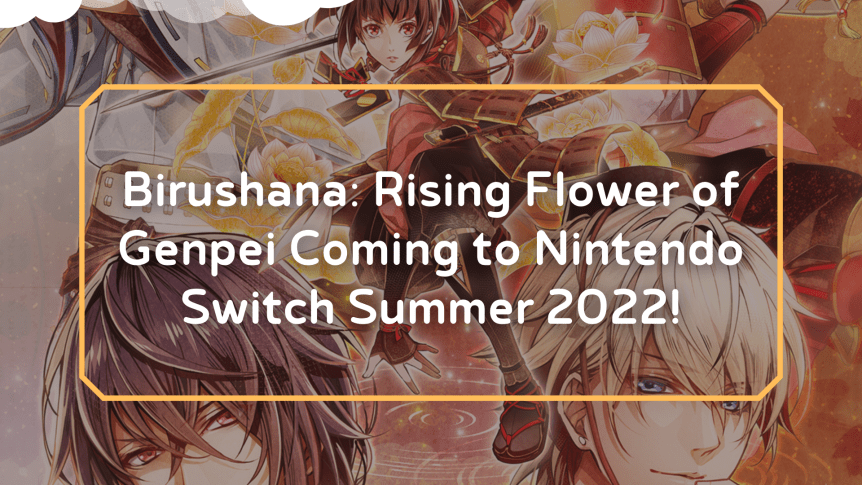 Birushana: Rising Flower of Genpei Coming to Nintendo Switch Summer 2022!