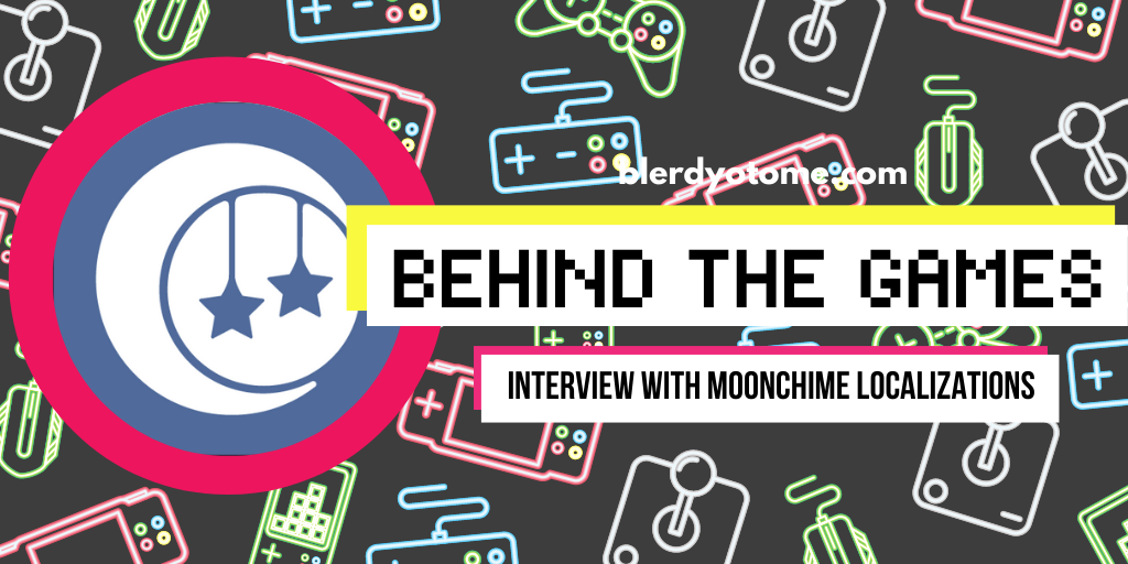 Behind the Games – Interview with Moonchime Localization