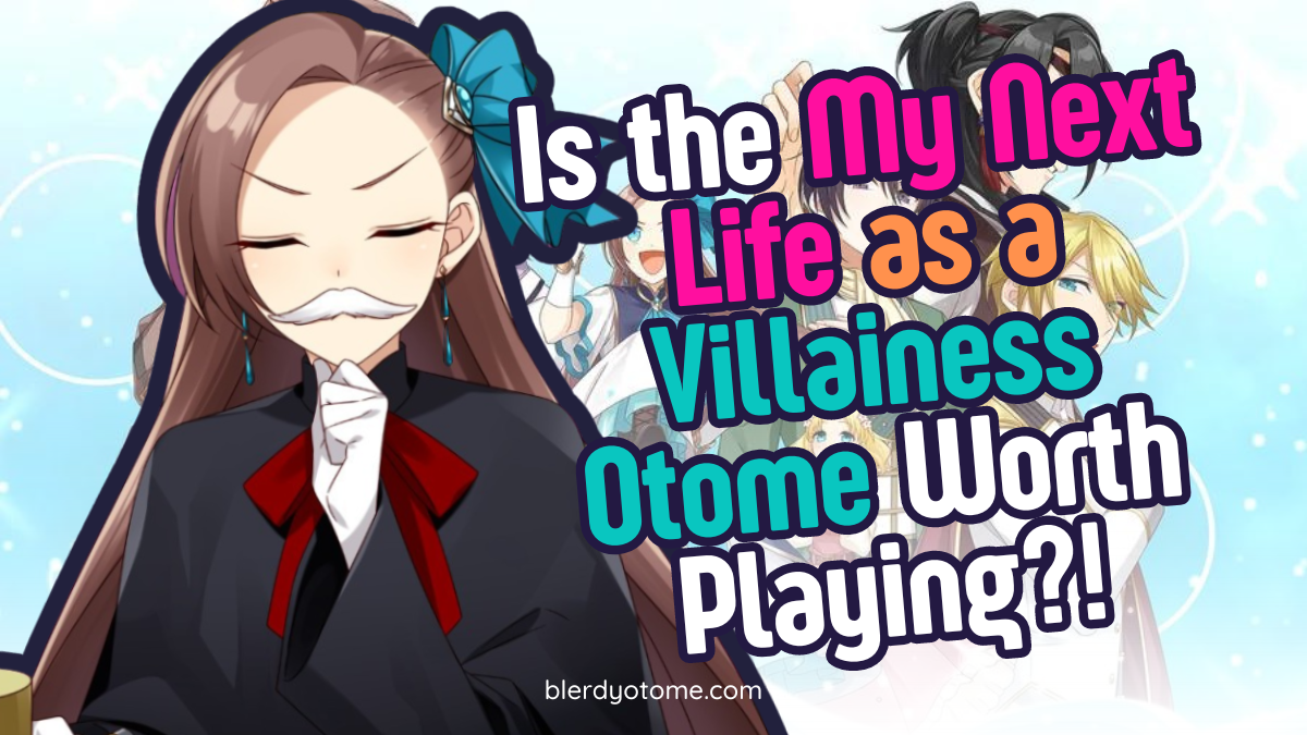 Is the My Next Life as a Villainess Otome Worth Playing?