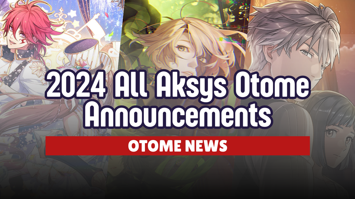 Aksys Announces Three New Otome Games During their All Aksys 2024 Stream
